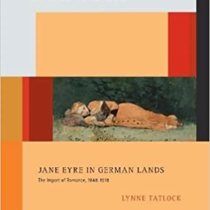 Jane Eyre in German Lands: The Import of Romance, 1848-1918